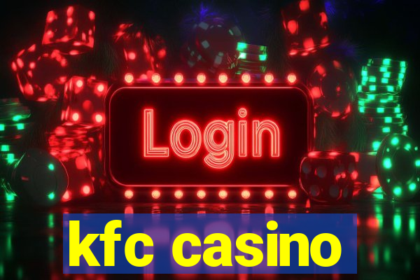 kfc casino